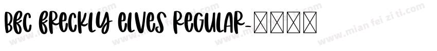 BFC Freckly Elves Regular字体转换